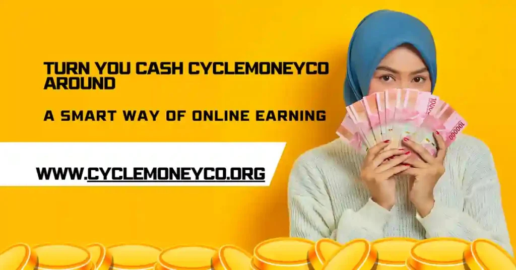 turn you cash cyclemoneyco around